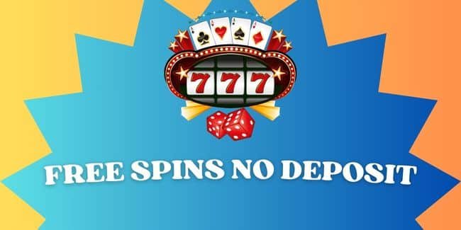 Understanding Free Spins on Registration without Deposit